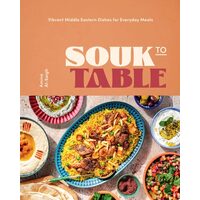Souk to Table Vibrant Middle Eastern Dishes for Everyday Meals
