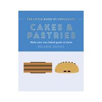 The Little Book of Chocolate: Cakes and Pastries Make Your Own Baked Goods at Home