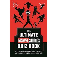 The Ultimate Marvel Studios Quiz Book Over 1000 Questions to Test Your Super Hero Knowledge!