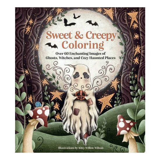 Sweet & Creepy Coloring: Over 60 Enchanting Images of Ghosts, Witches, and Cozy Haunted Places - Kitty Willow