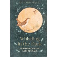Whistling in the Dark In Pursuit of the Nightingale