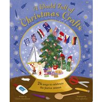 A World Full of Christmas Crafts 24 Ways to Celebrate the Festive Season