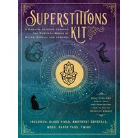 SUPERSTITIONS KIT A Magical Journey Through the Mystical World of Myths, Spells, and Legends