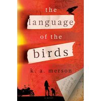 The Language of the Birds A Novel