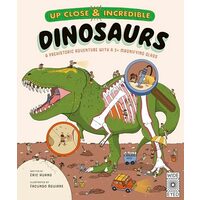 Up Close and Incredible: Dinosaurs A Prehistoric Adventure with a 3× Magnifying Glass