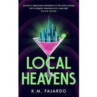 Local Heavens A Unique Speculative Romance Reimagining of the Great Gatsby