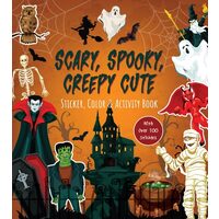 Scary, Spooky, Creepy Cute Sticker, Color & Activity Book Over 100 Stickers!