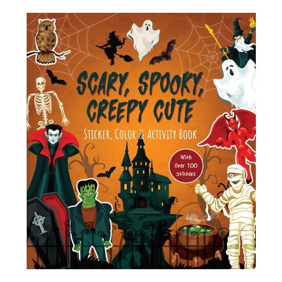 Scary, Spooky, Creepy Cute Sticker, Color & Activity Book Over 100 Stickers!