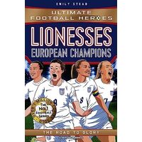 Lionesses: European Champions Ultimate Football Heroes - the No. 1 Football Series