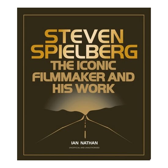 Steven Spielberg The Iconic Filmmaker and His Work