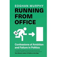 Running from Office How to Fail at Politics