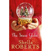 The Snow Globe: a Heartwarming, Uplifting and Cosy Christmas Read