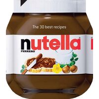 Nutella The 30 Best Recipes