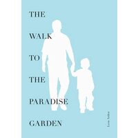 The Walk to the Paradise Garden