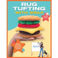 Rug Tufting with SIMJI Essential Techniques and Creative Projects for Beginners