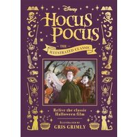 Hocus Pocus The Illustrated Classic: Relive the Classic Halloween Film