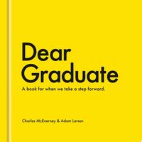 Dear Graduate A Book for When We Take a Step Forward