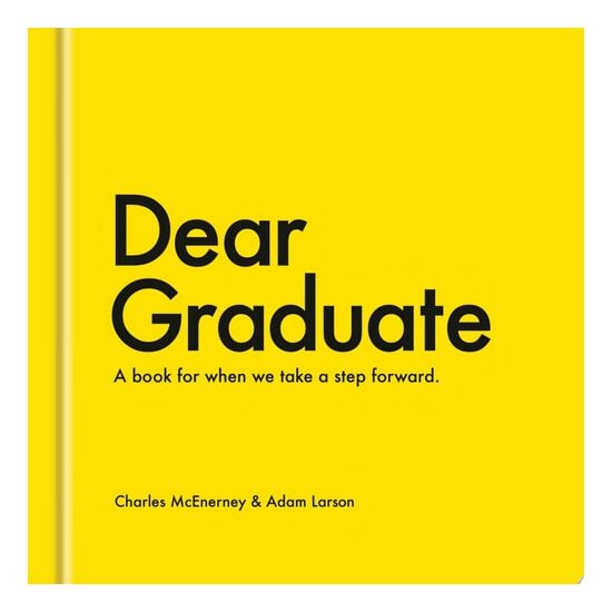 Dear Graduate A Book for When We Take a Step Forward