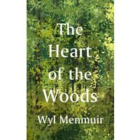 The Heart of the Woods