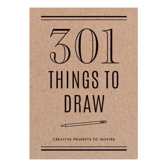 301 Things to Draw - Second Edition Creative Prompts to Inspire