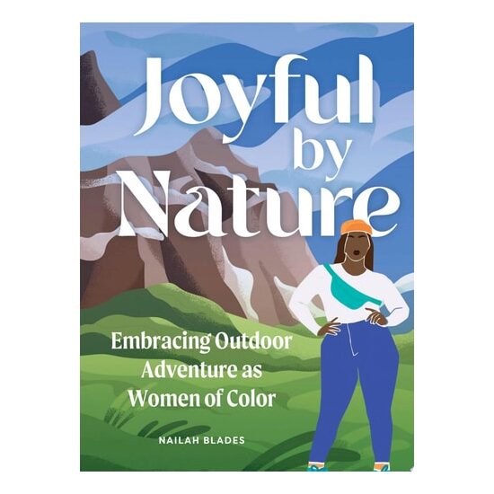 Joyful by Nature Embracing Outdoor Adventure as Women of Color