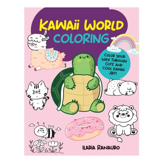 Kawaii World Coloring Color Your Way Through Cute and Cool Kawaii Art!
