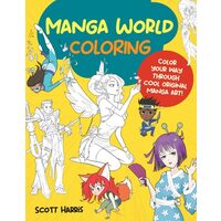 Manga World Coloring Color Your Way Through Cool Original Manga Art!