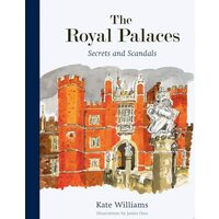 The Royal Palaces Secrets and Scandals