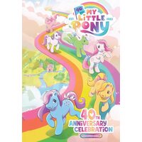 My Little Pony: 40th Anniversary Celebration--The Deluxe Edition