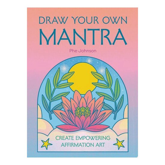 Draw Your Own Mantra Create Empowering Affirmation Art - Imagine 1
