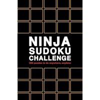 Ninja Sudoku Challenge Over 200 Puzzles to Do Anywhere, Anytime