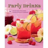 Party Drinks 62 Nonalcoholic Dirty Sodas, Punches & More to Celebrate!