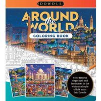 Around the World Coloring Book Color Famous Cityscapes and Landmarks in the Whimsical Style of Folk Artist Eric Dowdle