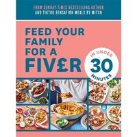 Feed Your Family for a Fiver - in Under 30 Minutes!