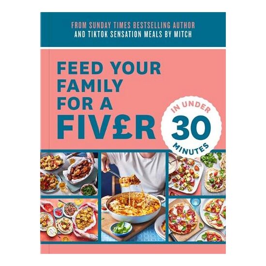 Feed Your Family for a Fiver - in Under 30 Minutes!