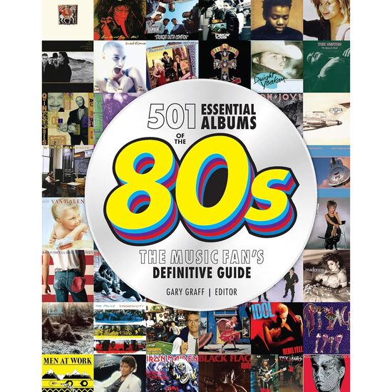 View Gary Graff 501 Essential Albums Of The 80s Paperback By Gary Graff