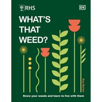 RHS What's That Weed? Know Your Weeds