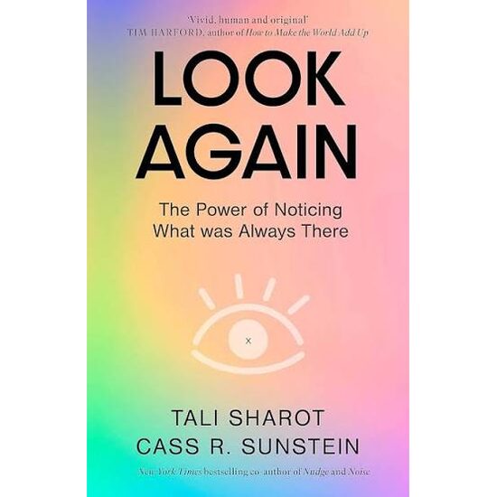 Look Again The Power of Noticing What Was Always There
