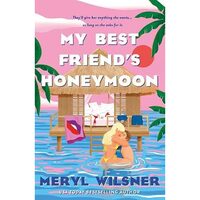 My Best Friend's Honeymoon
