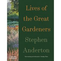 Lives of the Great Gardeners