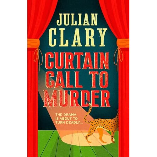 Curtain Call to Murder The Brand-New, Laugh-out-loud Murder Mystery Series from National Treasure Julian Clary
