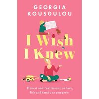 I Wish I Knew Lessons on Love, Life and Family as You Grow - the Instant Sunday Times Bestseller
