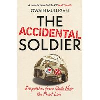 The Accidental Soldier Owain Mulligan