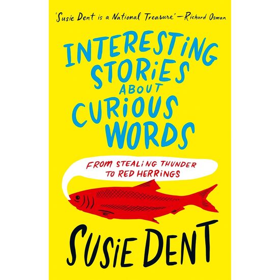 Interesting Stories about Curious Words From Stealing Thunder to Red Herrings