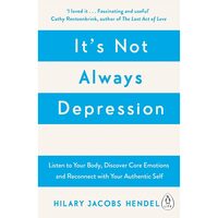 It's Not Always Depression