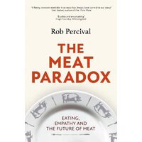 The Meat Paradox Rob Percival Politics of Meat