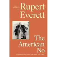 The American No Stories by Rupert Everett