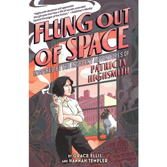 Flung Out of Space Inspired by the Indecent Adventures of Patricia Highsmith