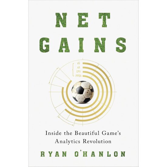 Net Gains Inside the Beautiful Game's Analytics Revolution