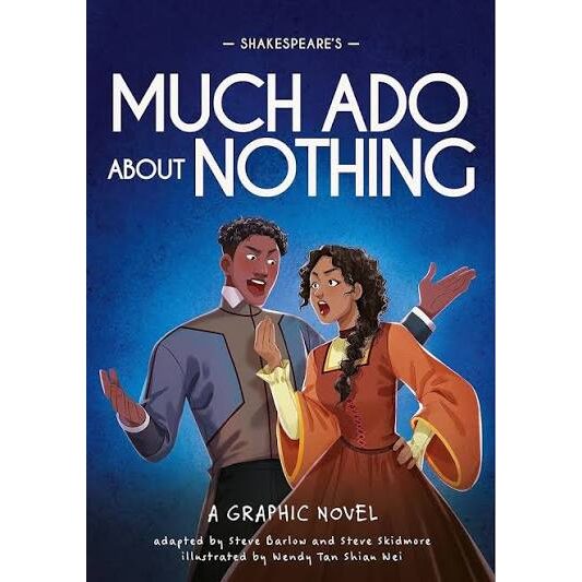 Classics in Graphics: Shakespeare's Much Ado about Nothing A Graphic Novel
